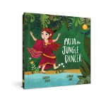 Priya the Jungle Dancer by Sathya Achia and Janan Abir 