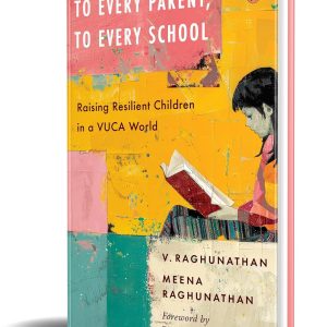 Read more about the article To Every Parent, To Every School by V. Raghunathan and Meena Raghunathan