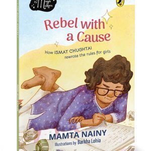 Read more about the article Rebel With a Cause: How Ismat Chughtai Rewrote the Rules for Girls by Mamta Nainy 